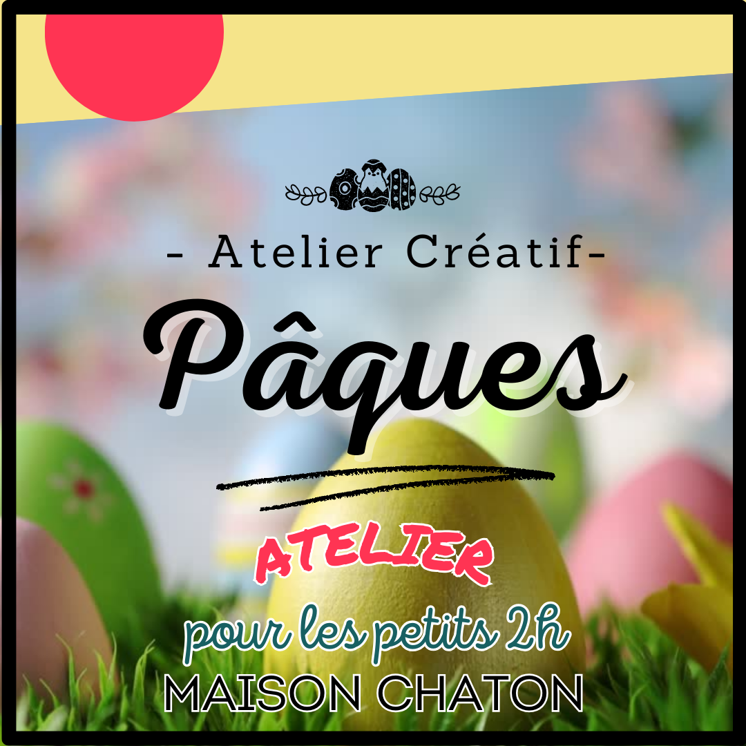 Atelier créatif - PÂQUES 2025 - 2h - Activité enfant Paris 9