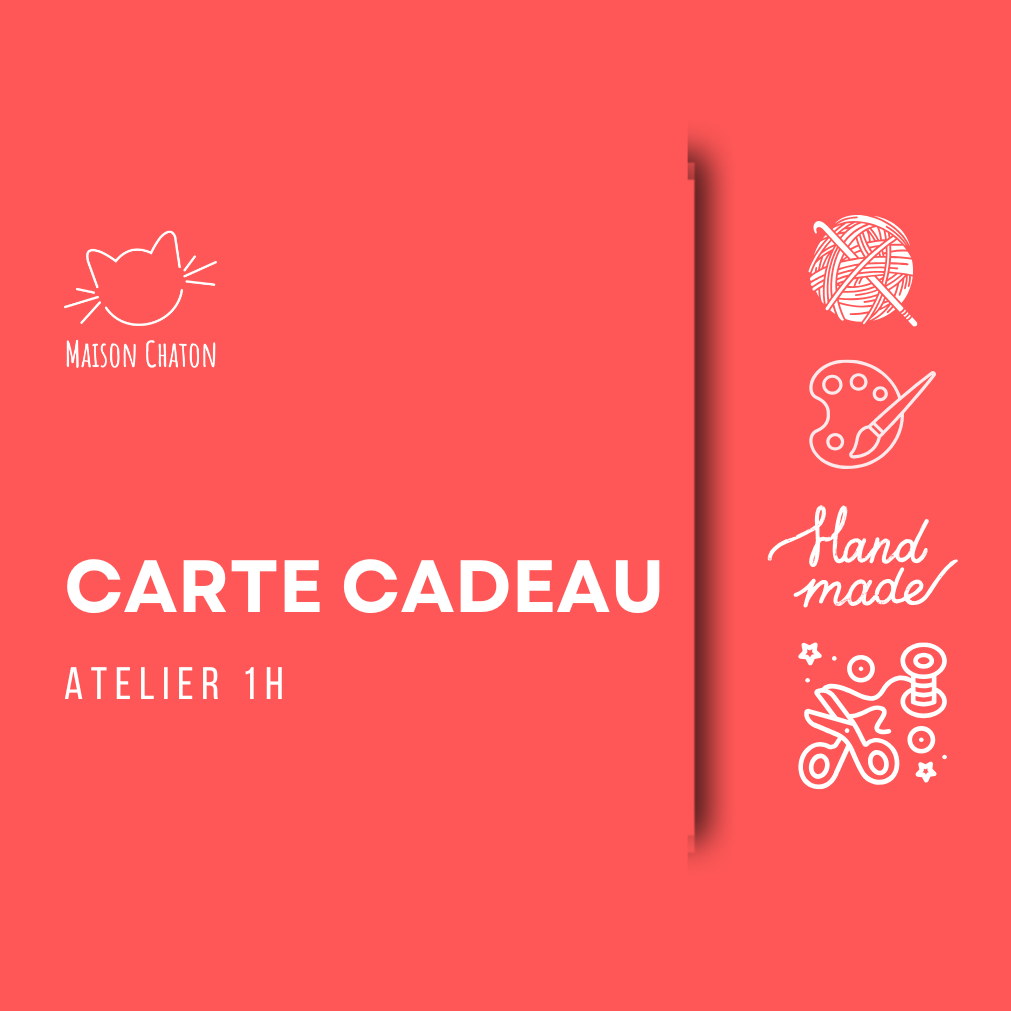 Carte cadeau Atelier 1h Maison Chaton