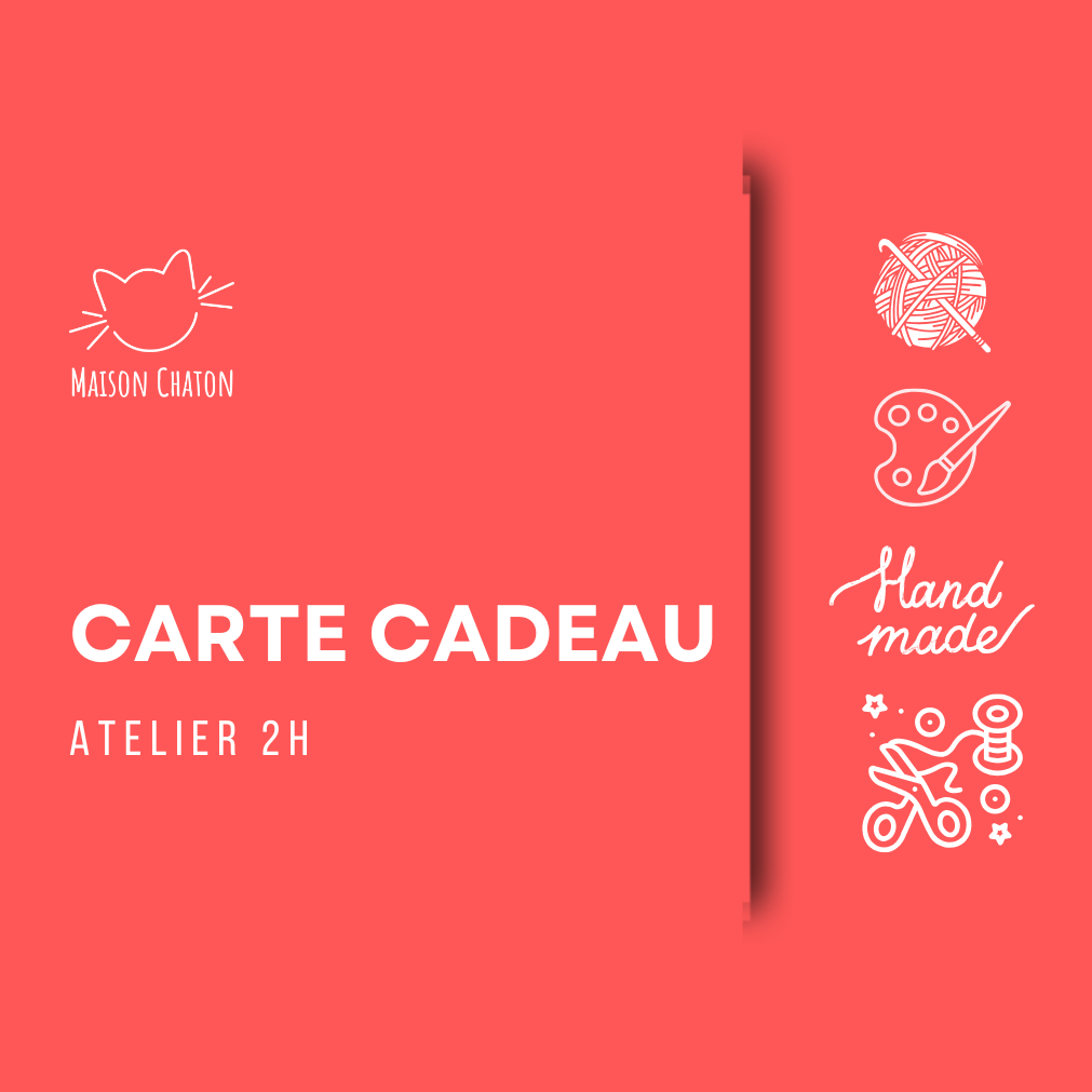 Carte cadeau Atelier 2h Maison Chaton