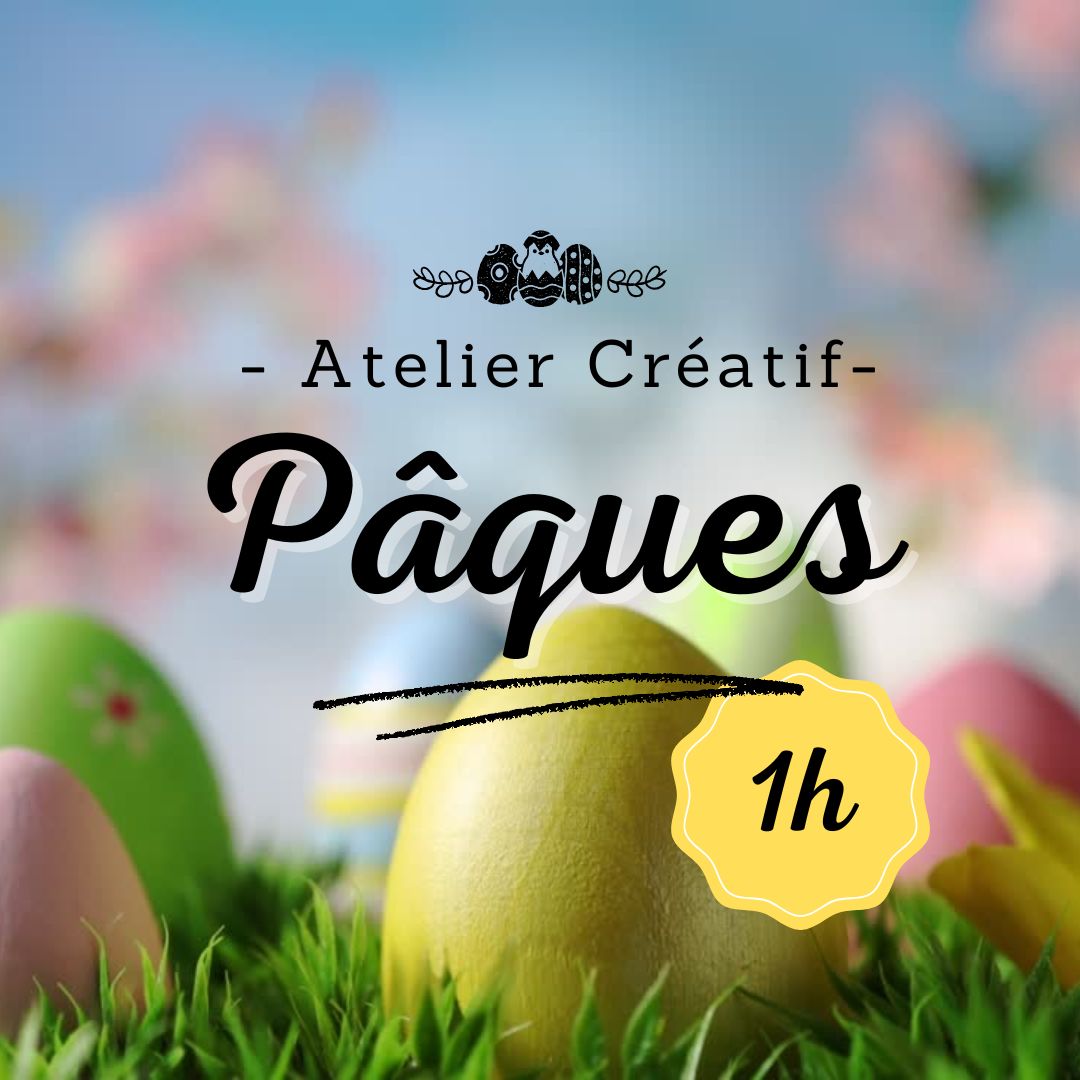 Atelier créatif - PÂQUES - 1h - Activité enfant Paris 9